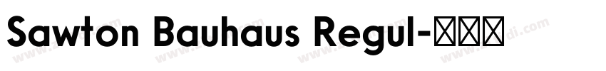 Sawton Bauhaus Regul字体转换 Sawton Bauhaus Regul字体转换